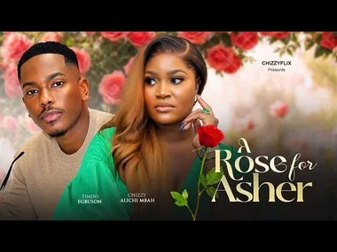A Rose For Asher - Timini Egbuson, Chizzy Alichi Mbah, Jennifer Obodo, 2026 Latest Nigerian Movie.