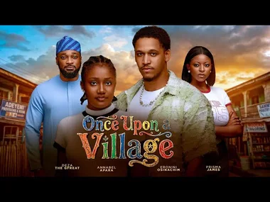 ONCE UPON A VILLAGE EPISODE 9- SOMETIMES THE TRUTH SITS RIGHT AT THE BACK OF TIME
